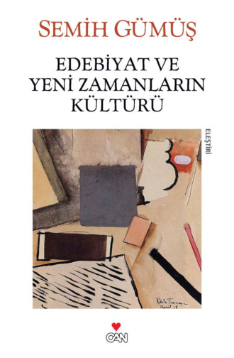 Edebiyat ve Yeni Zamanların Kültürü. 