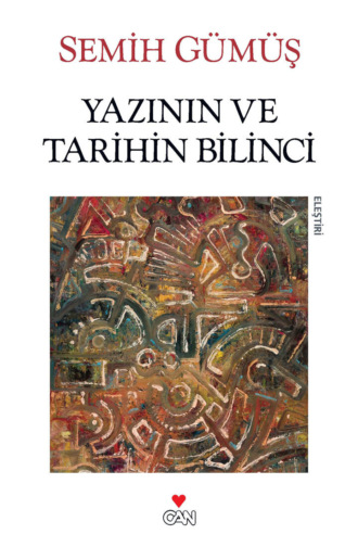 Yazının ve Tarihin Bilinci. 