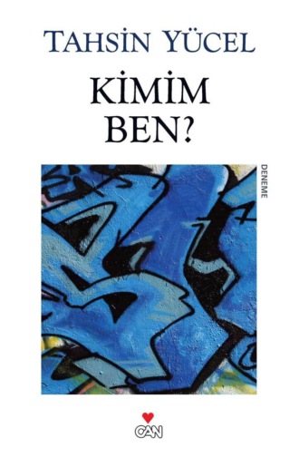Yücel Tahsin. Kimim Ben?