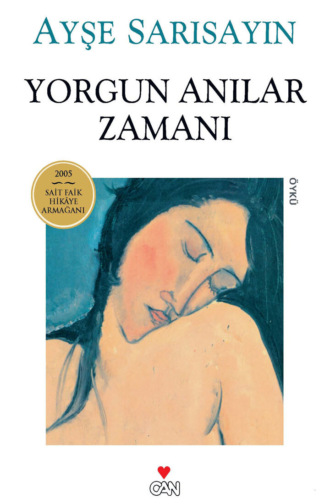 Yorgun Anılar Zamanı. 