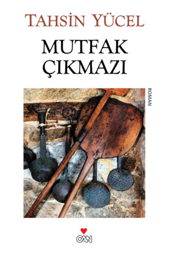 Yücel Tahsin. Mutfak Çıkmazı