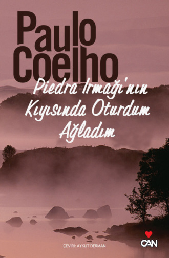 Coelho Paulo. Piedra Irmağı’nın Kıyısında Oturdum Ağladım