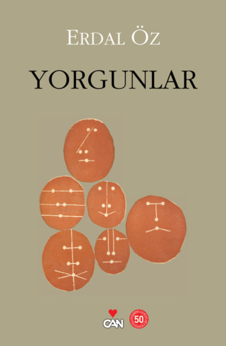 Erdal Öz. Yorgunlar
