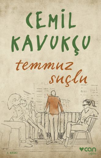 Kavukçu Cemil. Temmuz Suçlu