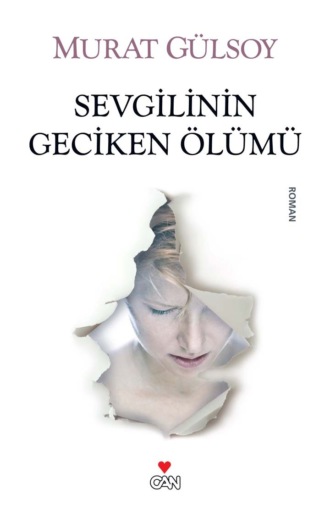 Gülsoy Murat. Sevgilinin Geciken Ölümü