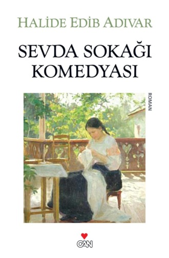 Halide Edib Adıvar. Sevda Sokağı Komedyası