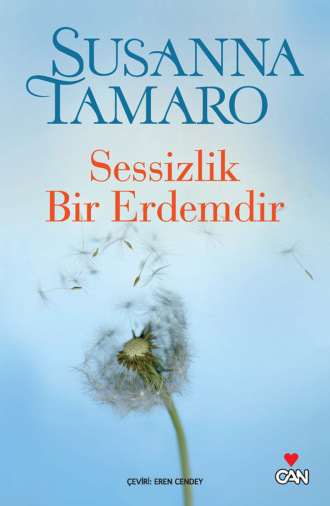 Tamaro Susanna. Sessizlik Bir Erdemdir