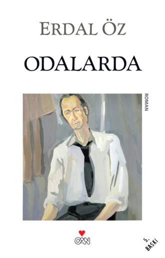 Erdal Öz. Odalarda
