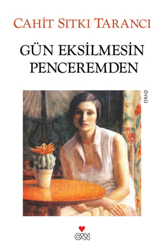 Tarancı Cahit Sıtkı. Gün Eksilmesin Penceremden