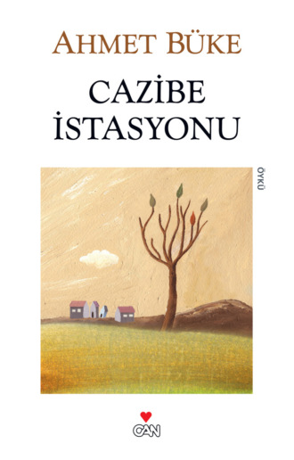 Büke Ahmet. Cazibe İstasyonu