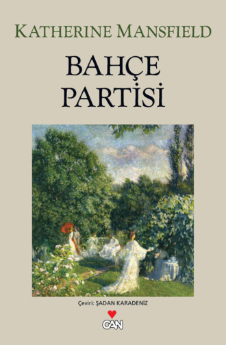 Кэтрин Мэнсфилд. Bahçe Partisi