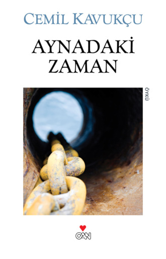 Kavukçu Cemil. Aynadaki Zaman