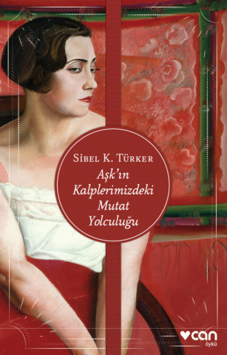 Aşk'ın Kalplerimizdeki Mutat Yolcululuğu. 