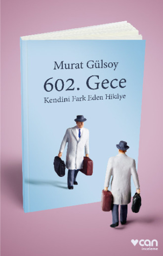 Gülsoy Murat. 602. Gece