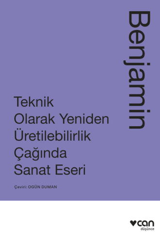 Вальтер Беньямин. Teknik Olarak Yeniden Üretilebilirlik