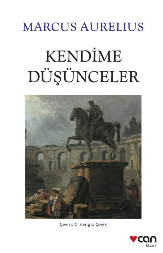 Aurelius Marcus. Kendime Düşünceler