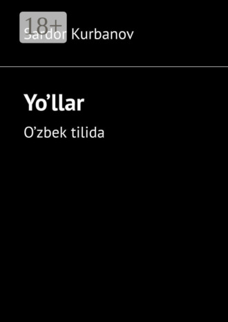 Sardor Kurbanov. Yo’llar. O’zbek tilida