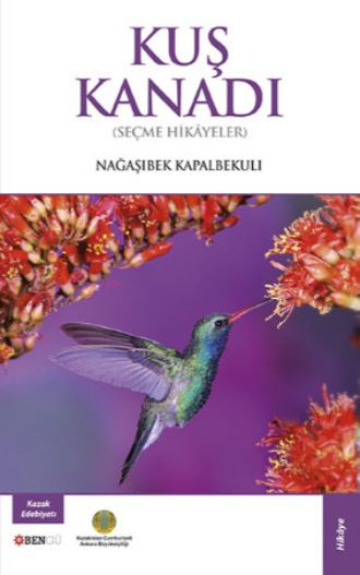 Kuş Kanadı. Nağaşıbek Kapalbekulı