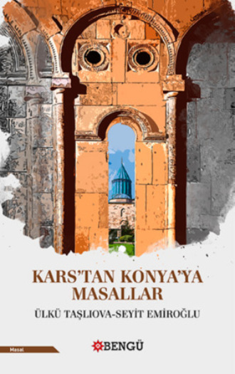Seyit Emiroğlu. Kars'tan Konya'ya Masallar