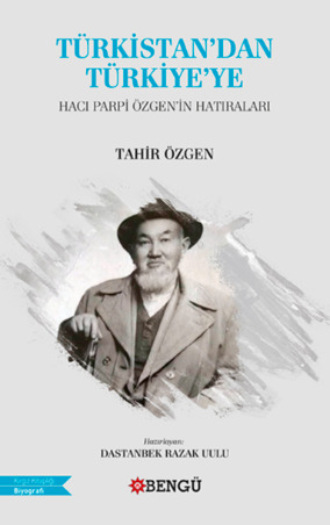 Tahir Özgen. Türkistan'dan Türkiye'ye