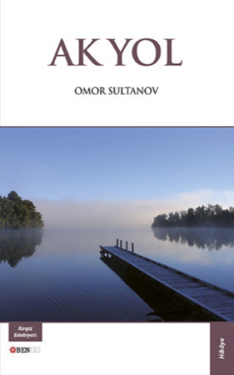 Omor Sultanov. Ak Yol