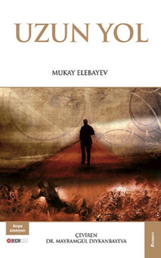 Uzun Yol. Mukay Elebayev