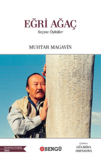 Eğri Ağaç. Muhtar Magavin