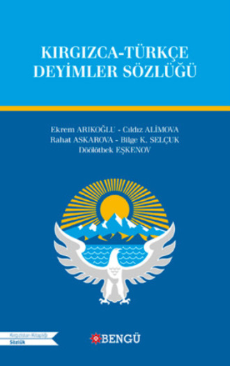 Kırgızca Türkçe Deyimler Sözlüğü. 