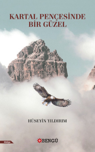 Kartal Pençesinde Bir Güzel. Hüseyin Yıldırım