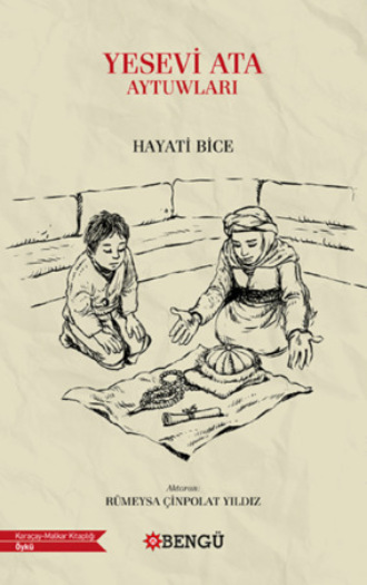 Hayati Bice. Yesevi Ata