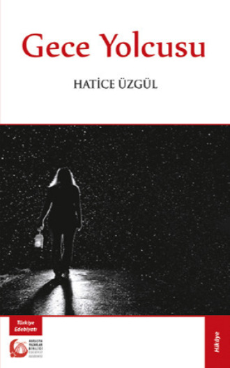 Hatice Üzgül. Gece Yolcusu