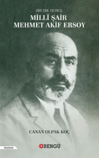 Millî Şair Mehmet Akif Ersoy. Canan Olpak Koç