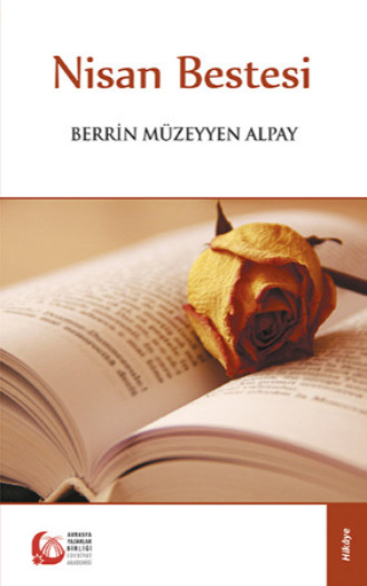 Nisan Bestesi. Berrin Müzeyyen Alpay