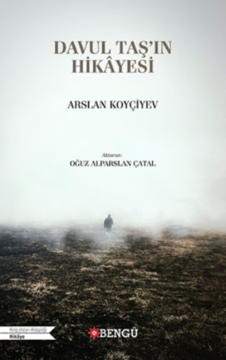 Arslan Koyçiyev. Davul Taşın Hikâyesi