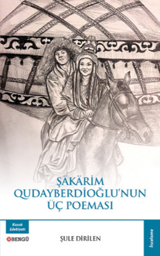 Şakarim Qudayberdioğlunun Üç Poeması. Dirilen Şule