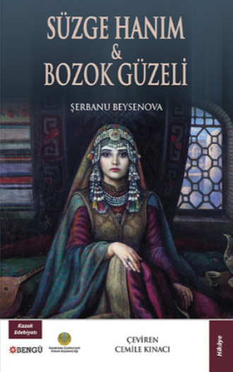 Süzge Hanım Bozok Güzeli. Beysenova Şerbanu