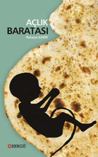 Açlık Baratası. Rukayye Kebiri