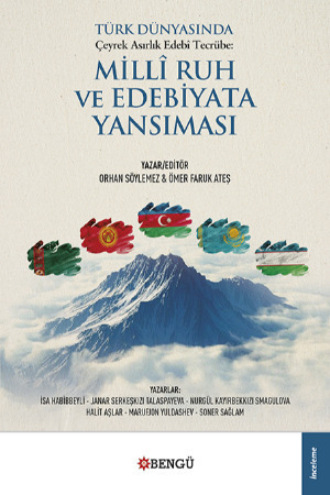 Türk Dünyasında Milli Ruh ve Edebiyata Yansıması. Orhan Söylemez