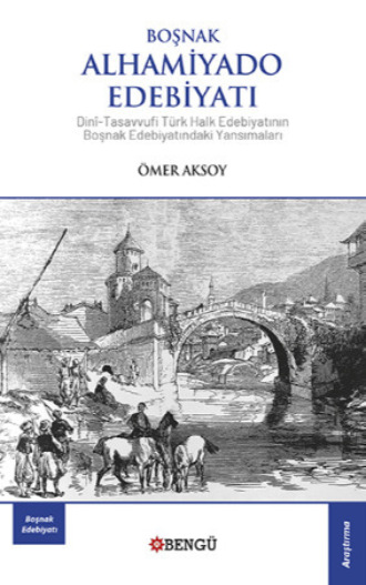 Aksoy Ömer. Boşnak Alhamiyado Edebiyatı