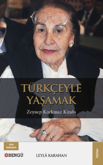 Leyla Karahan. Türkçeyle Yaşamak