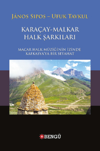 Ufuk Tavkul. Karaçay-Malkar Halk Şarkıları