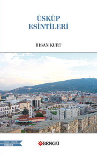 Kurt İhsan. Üsküp Esintileri