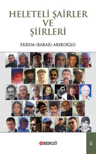 Heleteli Şairler ve Şiirleri. Ekrem Barak Arıkoğlu