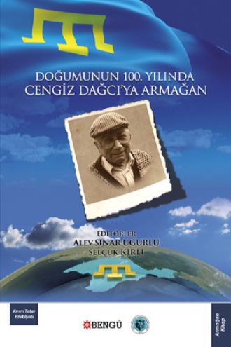 Анонимный автор. Doğumunun 100. Yılında Cengiz Dağcı'ya Armağan