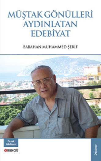 Babahan Muhammed Şerif. Müştak Gönülleri Aydınlatan Edebiyat