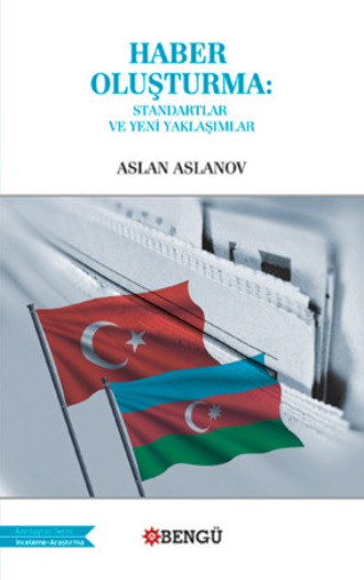 Aslan Aslanov. Haber Oluşturma: Standartlar ve Yeni Yaklaşımlar