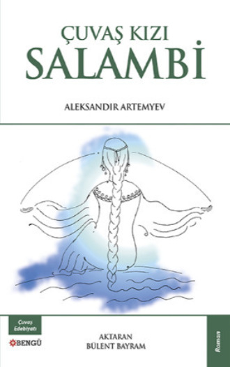 Aleksandır Artemyev. Çuvaş Kızı Salambi