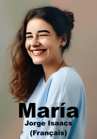 Jorge Isaacs. Maria (Français)