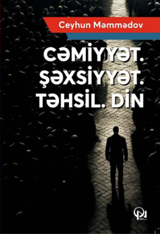 Ceyhun Məmmədov. Cəmiyyət. Şəxsiyyət. Təhsil. Din