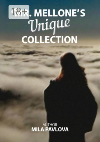 Mr. Mellone’s unique сollection. Mila Pavlova